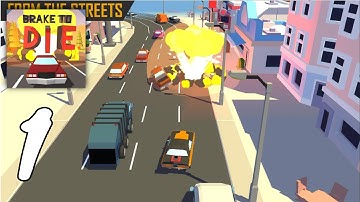 Brake To Die Gameplay Walkthrough #1 (Android, IOS)