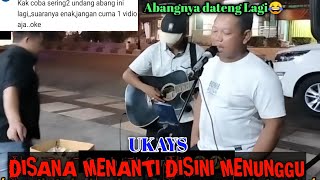 Disini menunggu ( disana menanti disini menunggu UKS malaysia) versi original Live ngamen