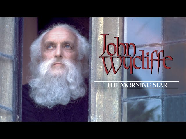John Wycliffe: The Morningstar | Full Movie | Peter Howell | Michael Bertenshaw | James Downie