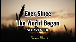 Ever Since The World Began survivor S