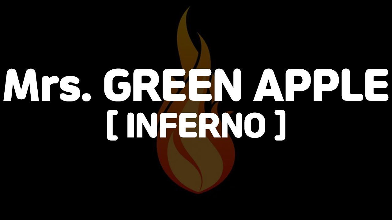 (한글 가사,자막,발음,lyrics)인페르노 inferno - インフェルノ Mrs. GREEN APPLE(미세스 그린애플)불꽃소방대 OP
