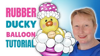 RUBBER DUCK Balloon Tutorial 😍 How to Make a Balloon Rubber Duckie in a Bathtub