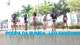 POUPA DA BUNDA _LEO SANTANA (coreografia Fernanda Silva )