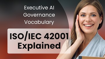 Executive AI Governance Vocabulary | ISO/IEC 42001 Explained