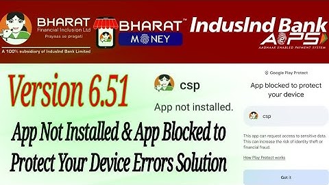 IndusInd Bank RDSP CSP App not installed And App Blocked to Protect Your Device Errors Solution 6.51