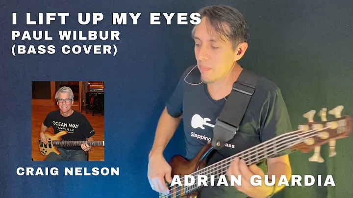 I LIFT UP MY EYES | PAUL WILBUR | BASS CRAIG NELSO...
