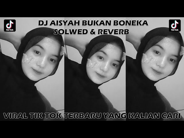 DJ OLD ENAKEUN AISYAH BUKAN BONEKA SOUND VIRAL TIK TOK YANG KALIAN CARI (Slowedu0026Reverb)🎧 class=