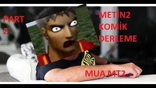 Metin2 Mua Komik Videolar Derlemesi