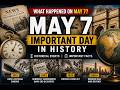 What Happened on This Day? | May 7 in History