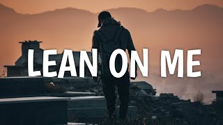 Download Mp3 ArtistsCan - Lean On Me (Lyrics) Gudang lagu Download Mp3 ArtistsCan - Lean On Me (Lyrics)
