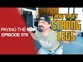 How To Get STRONG LEGS Before Competition | Paying the Man Ep.070