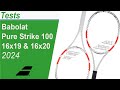 Test des raquettes de tennis babolat pure strike 100 16x19 et 16x20 2024