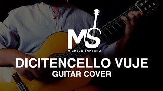 Video thumbnail of "Dicitencello Vuje by B. Gigli- Accordi per chitarra classica- Michele Santoro"