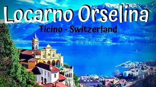 Locarno Orselina Ticino Switzerland (Travel Guide)