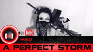 HUCCI - A Perfect Storm