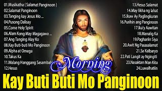 Morning Tagalog Christian Songs Morning Praise &amp; Worship   Best Gospel Songs Of All Time
