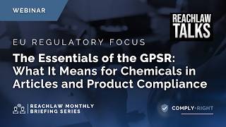EU Regulatory Focus: The Essentials of the GPSR (Session 1)