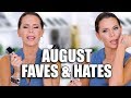 AUGUST FAVORITES ... and Hate it's!!!