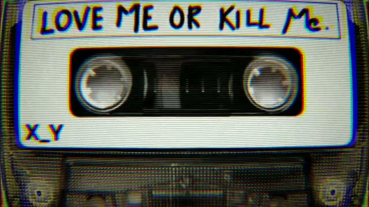LOVE ME OR KILL Me (Audio) YouTube