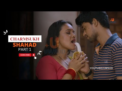 Shahad Part 1 | Charmsukh | ULLU Originals | in hindi #UWSUD