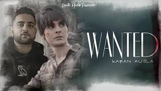 Wanted - Karan Aujla (Full Song) Sukha Kahlon | New Punjabi Song 2020 |
