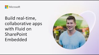 Build real-time, collaborative apps with Fluid on SharePoint Embedded