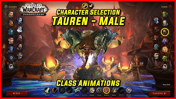 WoW Class Animations - Tauren Male - WoW Shadowlands Character Creation Screen