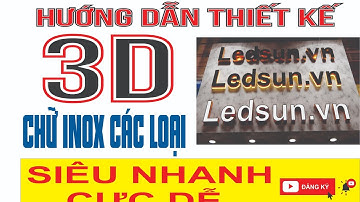 TỰ HỌC SKETCHUP - ENSCAPE | THIẾT KẾ QUẢNG CÁO - Chữ inox LED Các Loại - 0987.457.307 | 🌐Ledsun.vn