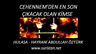 Cehennemden En Son Çıkacak Olan Kimse - Hulasa