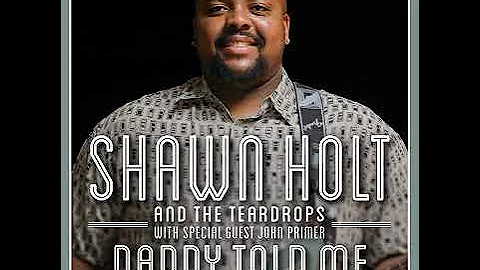 Shaw Holt the Teadrops  Daddy Told Me   Fannie Mae...