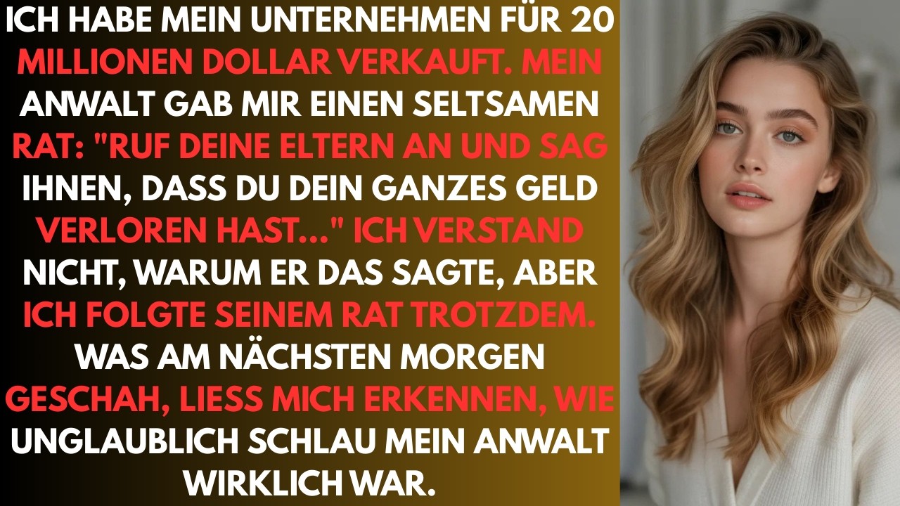 Mein Anwalt sagte mir, ich solle meine Eltern anrufen und sagen, ich hätte 20 Millionen Dollar verlo