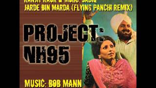 Jarde Bin Marde (Flying Panchi Remix) Bob Mann ft. Ranjit Kaur & Mohd Sadiq chords