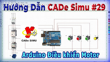 CADe Simu #29 | Arduino Mô Phỏng Trên Cade Simu | Arduino And Cade Simu