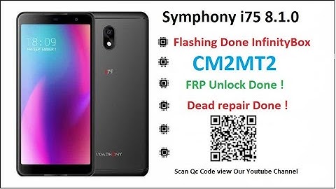 Symphony i75 8.1.0 Flash Unlock FRP Dead Fix With Infinity-box CM2
