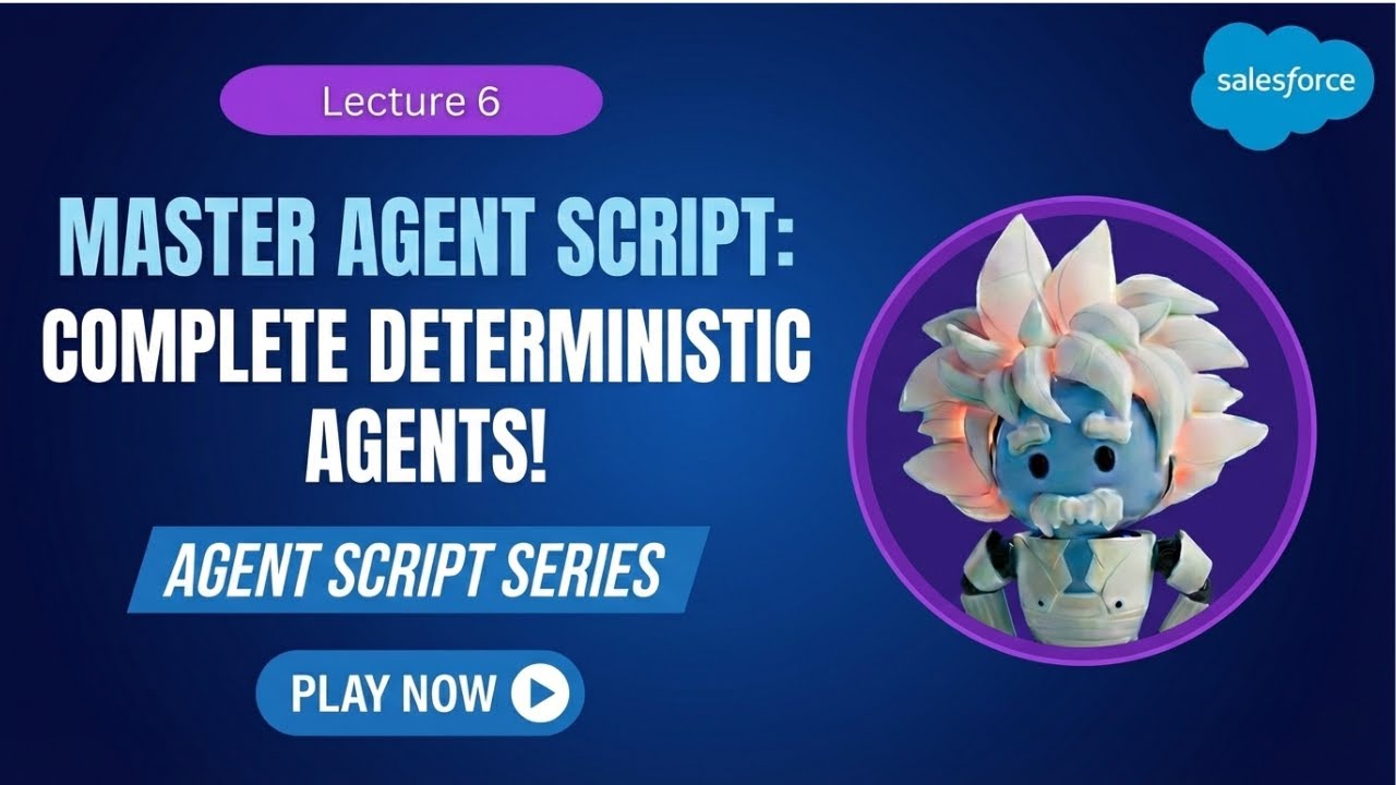 Build a Complete Deterministic Agent Using Agent Script | Agentforce | Salesforce