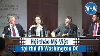 Hội thảo Mỹ-Việt tại thủ đô Washington DC | VOA Tiếng Việt