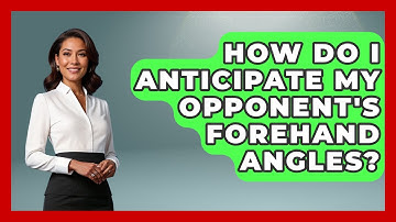 How Do I Anticipate My Opponent