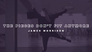 The Pieces Dont Fit Anymore - James Morrison Choreography By Gertrud Kuusmaa
