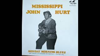 Mississippi John Hurt - Monday Morning Blues (Library of Congress Recordings) [Full Album]