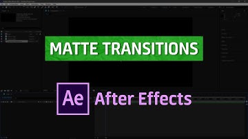 How to use matte transitions in After Effects