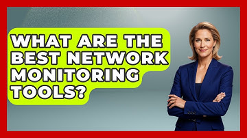 What Are The Best Network Monitoring Tools? - Your Computer Companion