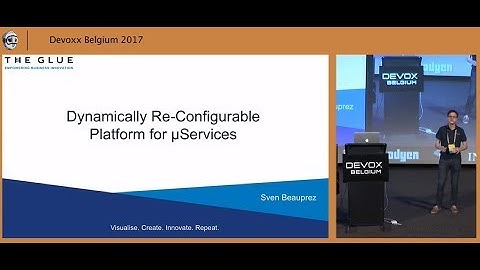 The Glue: an event driven, dynamically re configurable micro services platform by Sven Beauprez