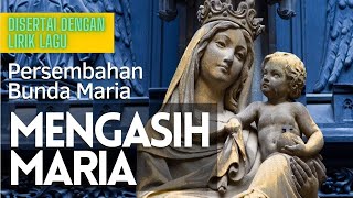 [Lagu Katolik] Mengasih Maria