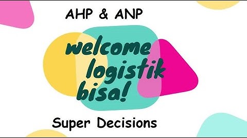 Tutorial Super Decisions #AHP & #ANP