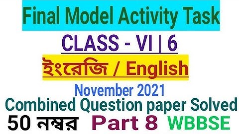 Class 6 English Final Activity Task November 2021|Part 8|50 Marks||Combined Question paper Solved