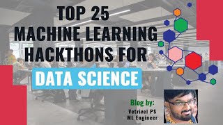 Top 25 Machine Learning hackathons for data science