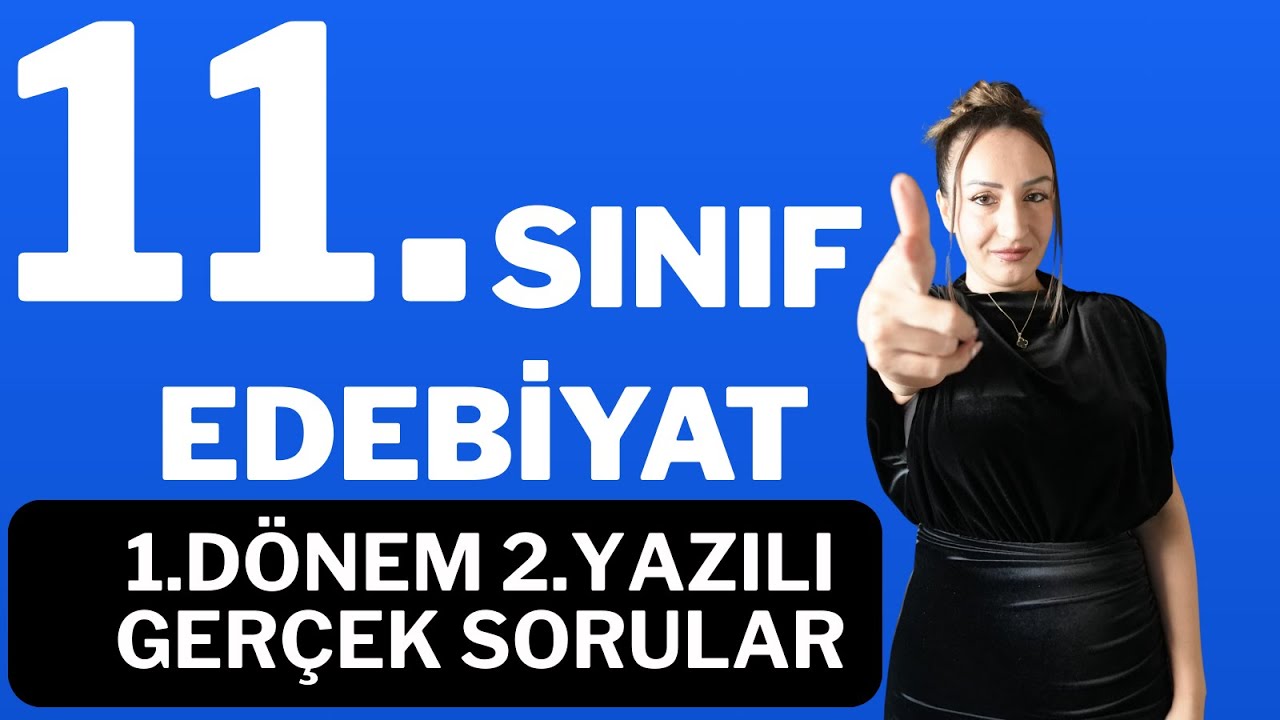 11.SINIF EDEBİYAT 1.DÖNEM 2.YAZILI / YAZILI SORULARI