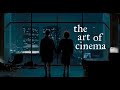The art of cinema