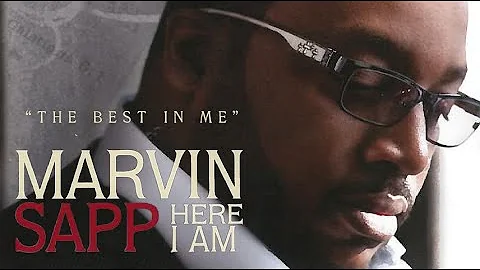 Marvin Sapp – The Best In Me (Live)