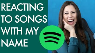 LOOKED UP SONGS ON SPOTIFY WITH MY NAME | REACTION